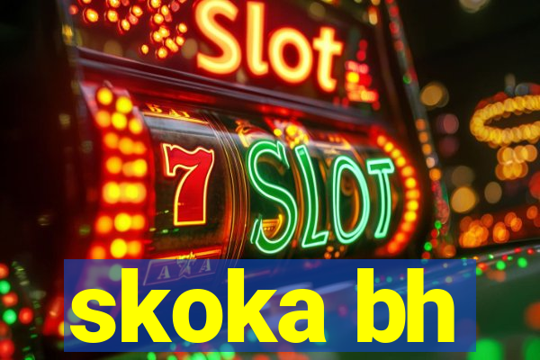 skoka bh